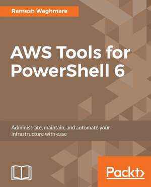 AWS Tools for PowerShell 6 de Ramesh Waghmare