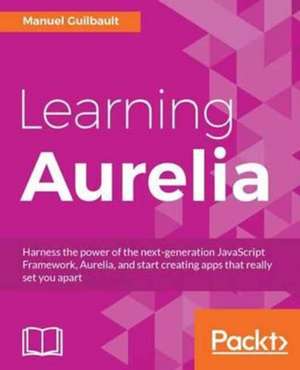 Learning Aurelia de Manuel Guilbault