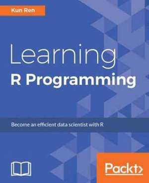 Learning R Programming de Kun Ren