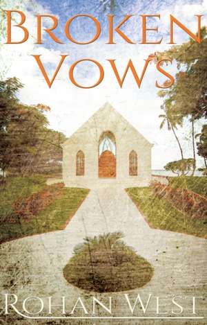 Broken Vows de Rohan West