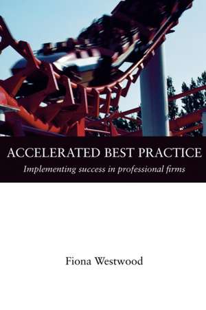 Accelerated Best Practice de Fiona Westwood