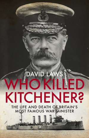 Laws, D: Who Killed Kitchener?