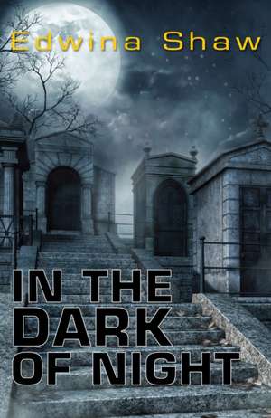 In the Dark of Night de Shaw Edwina