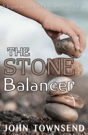 Stone Balancer de John Townsend