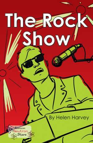 The Rock Show de Harvey Helen