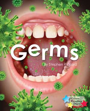 Rickard Stephen: Germs