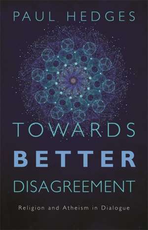 Towards Better Disagreement de Paul Hedges