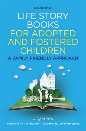 Life Story Books for Adopted and Fostered Children, Second Edition de Joy Rees