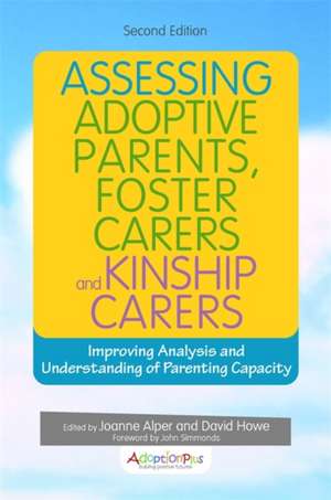 Assessing Adoptive Parents, Foster Carers and Kinship Carers, Second Edition de David Howe