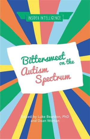 Bittersweet on the Autism Spectrum de Luke Beardon