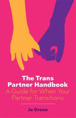 The Trans Partner Handbook de Jo Green