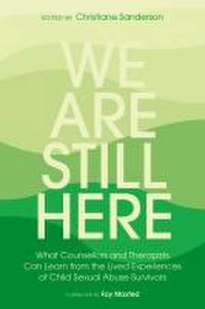 We Are Still Here de Christiane Sanderson