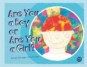 Are You a Boy or Are You a Girl? de Sarah Savage