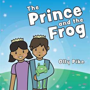 The Prince and the Frog de Olly Pike