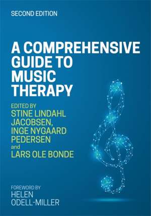 A Comprehensive Guide to Music Therapy, 2nd Edition de Inge Nygaard Pedersen