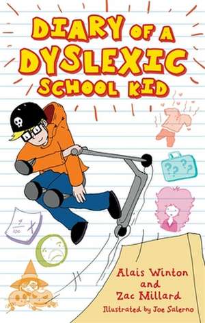 Diary of a Dyslexic School Kid de Alais Winton