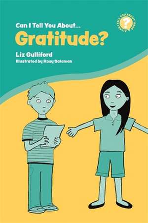 Can I Tell You About Gratitude? de Liz Gulliford