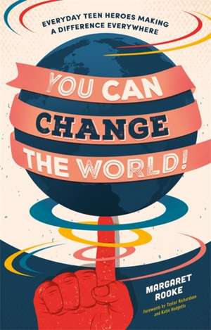 You Can Change the World! de Margaret Rooke