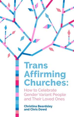 Trans Affirming Churches de Chris Dowd