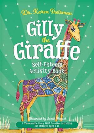 Gilly the Giraffe Self-Esteem Activity Book de Karen Treisman