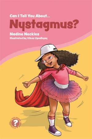 Can I tell you about Nystagmus? de Nadine Neckles