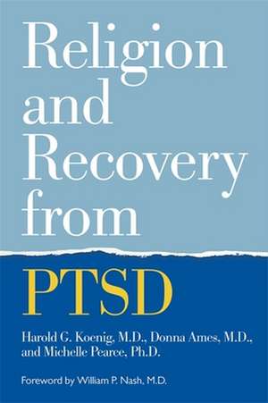 Religion and Recovery from Ptsd de Harold Koenig