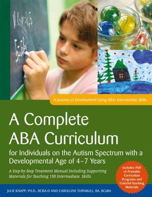 A Complete ABA Curriculum for Individuals on the Autism Spectrum with a Developmental Age of 4-7 Years de Carolline Turnbull