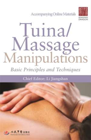 Tuina/ Massage Manipulations de Jiangshan Li