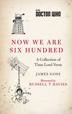 Doctor Who: Now We Are Six Hundred de James Goss