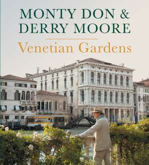 Venetian Gardens de Monty Don