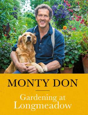 Gardening at Longmeadow de Monty Don