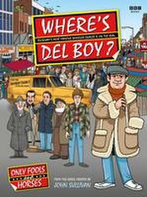 Where's del Boy? de Jim Sullivan