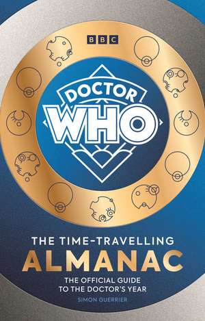 Doctor Who: The Time-Travelling Almanac de Simon Guerrier