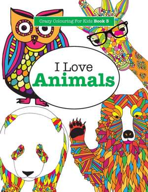 I Love Animals de Elizabeth James