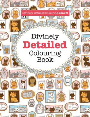 Divinely Detailed Colouring Book 9 de Elizabeth James