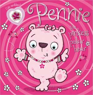 Pennie the Pinkest Polar Bear de Thomas Nelson