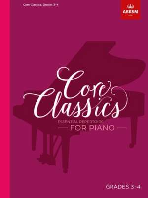 Core Classics, Grades 3-4: Essential repertoire for piano de Richard Jones