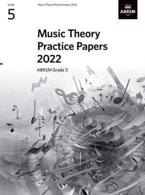 Music Theory Practice Papers 2022, ABRSM Grade 5 de ABRSM