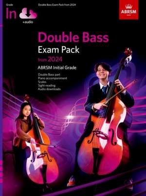 Double Bass Exam Pack from 2024, Initial Grade, Double Bass Part, Piano Accompaniment & Audio de ABRSM