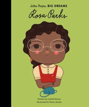 Little People, Big Dreams: Rosa Parks de Lisbeth Kaiser