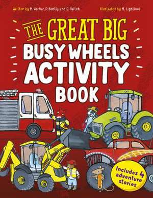 The Great Big Busy Wheels Activity Book: Includes 4 Adventure Stories de Peter Bently