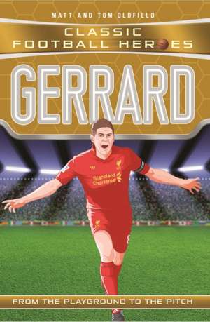 Gerrard (Classic Football Heroes) - Collect Them All! de Matt & Tom Oldfield