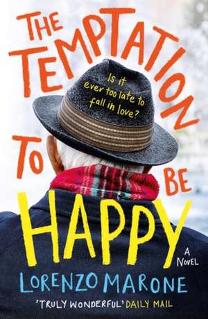 The Temptation to Be Happy de Lorenzo Marone