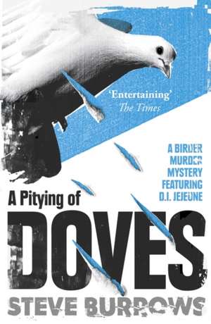 A Pitying of Doves de Steve Burrows