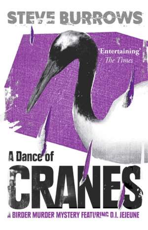 A Dance of Cranes: A Birder Murder Mystery de Steve Burrows