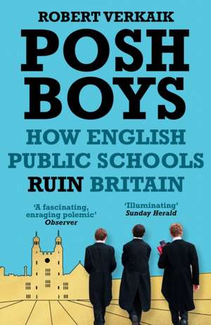 Posh Boys de Robert Verkaik