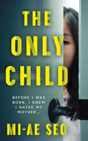 The Only Child de Mi-ae Seo