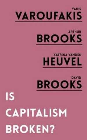 Is Capitalism Broken? de Arthur Brooks