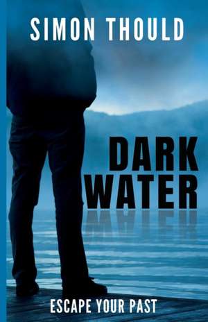 Dark Water de Simon Thould