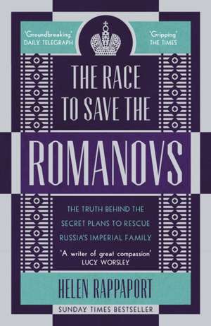 Rappaport, H: Race to Save the Romanovs de Helen Rappaport